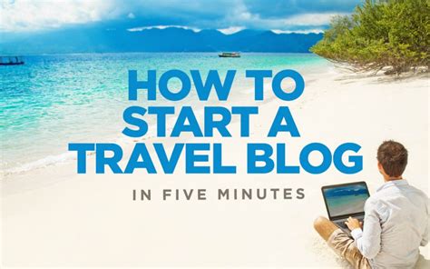 Creating A Travel Blog